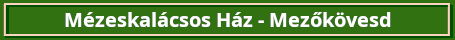 mezeskalacsoshaz Mezokovesd zold